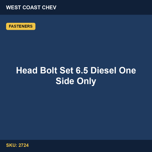 Head Bolt Set 6.5 Diesel One Side Only
