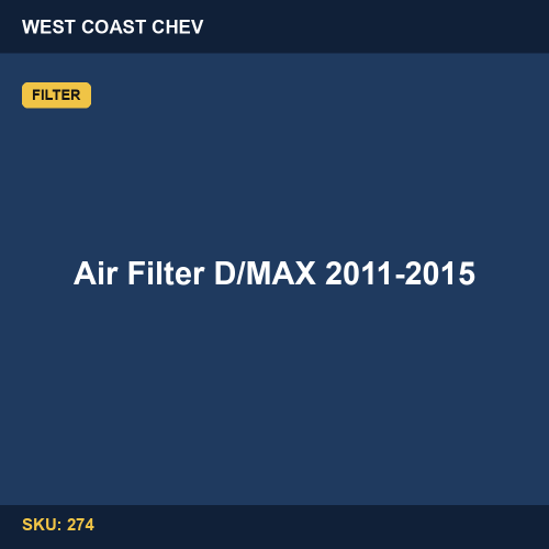 274 Air Filter D/MAX 2011-2015