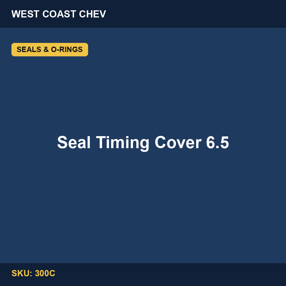 Seal Timing Cover 6.5