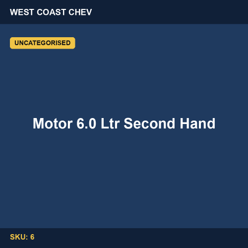 6 Motor 6.0 Ltr Second Hand