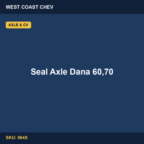 Seal Axle Dana 60,70
