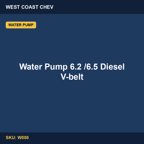 Water Pump 6.2 /6.5 Diesel V-belt