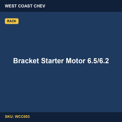 WCC003 Bracket Starter Motor 6.5/6.2