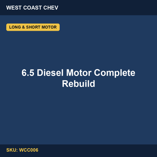 WCC006 6.5 Diesel Motor Complete Rebuild