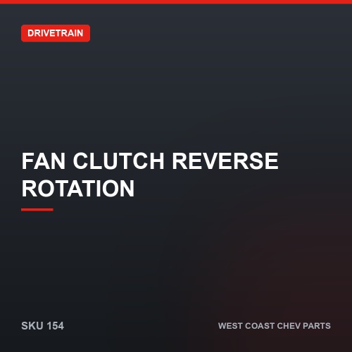 wcc-154 Fan Clutch Reverse Rotation — SKU 154