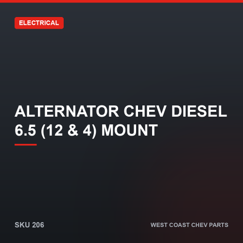 Alternator Chev Diesel 6.5 (12 & 4) Mount — SKU 206
