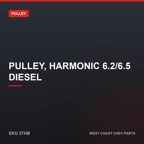 wcc-37HB Pulley, Harmonic 6.2/6.5 Diesel — SKU 37HB