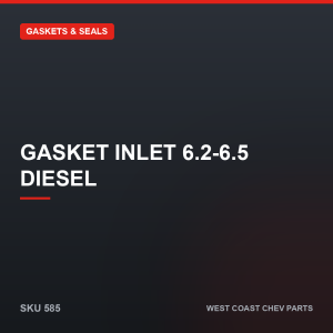 Gasket Inlet 6.2-6.5 Diesel — SKU 585