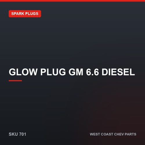 wcc-701 Glow Plug GM 6.6 Diesel — SKU 701