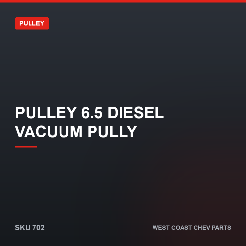 wcc-702 Pulley 6.5 Diesel Vacuum Pully — SKU 702