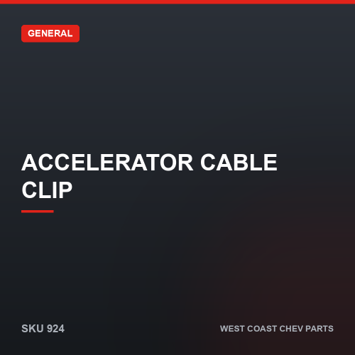 Accelerator Cable Clip — SKU 924