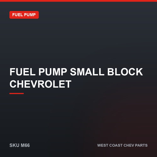 wcc-M66 Fuel Pump Small Block Chevrolet — SKU M66