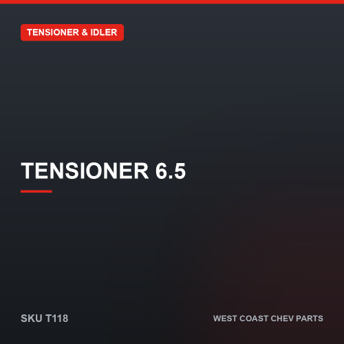 wcc-T118 Tensioner 6.5 — SKU T118