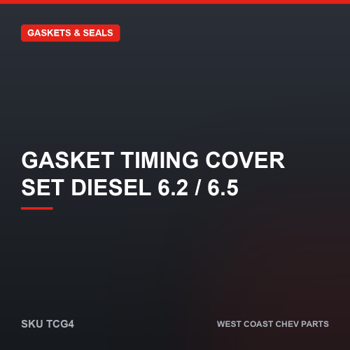 wcc-TCG4 Gasket Timing Cover Set Diesel 6.2 / 6.5 — SKU TCG4