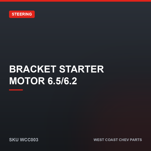 wcc-WCC003 Bracket Starter Motor 6.5/6.2 — SKU WCC003