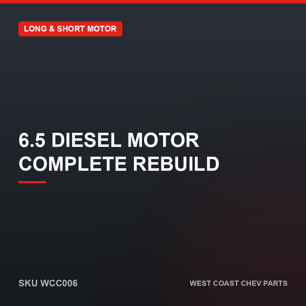 6.5 Diesel Motor Complete Rebuild 1 6.5 Diesel Motor Complete Rebuild — SKU WCC006