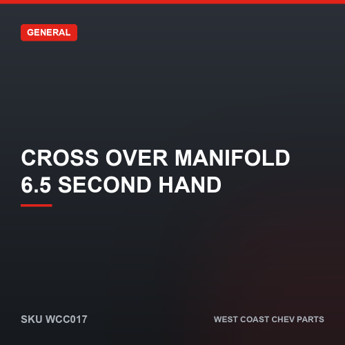 wcc-WCC017 Cross Over Manifold 6.5 Second Hand — SKU WCC017