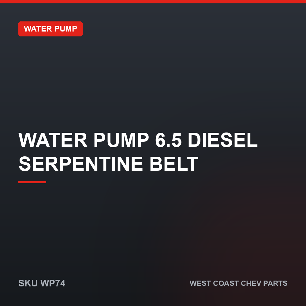 Water Pump 6.5 Diesel Serpentine Belt 1 Water Pump 6.5 Diesel Serpentine Belt — SKU WP74